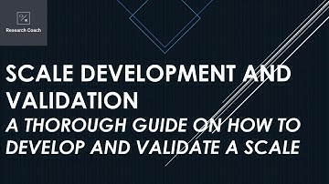 Webinar -  Scale Development and Validation: A thorough guide on how to develop and validate a scale