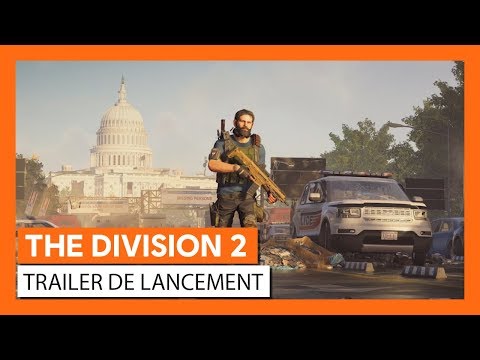 The Division 2 - Trailer de lancement [OFFICIEL] VF HD