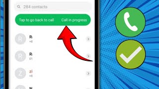Aramaya geri dönmek için dokunun. Android'de devam eden arama sorunu (2026)
