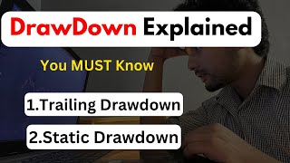 Trailing Vs Static Drawdown In Prop Firm