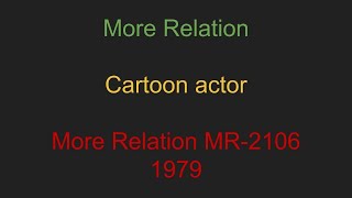 More Relation-  Cartoon Actor
