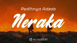 ADZAB TERINGAN DI NERAKA - Ust. Abu Zubair Al Hawary, Lc