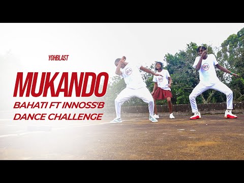 Mukando Bahati Ft Inoss B YOHBLAST Dance Kenya