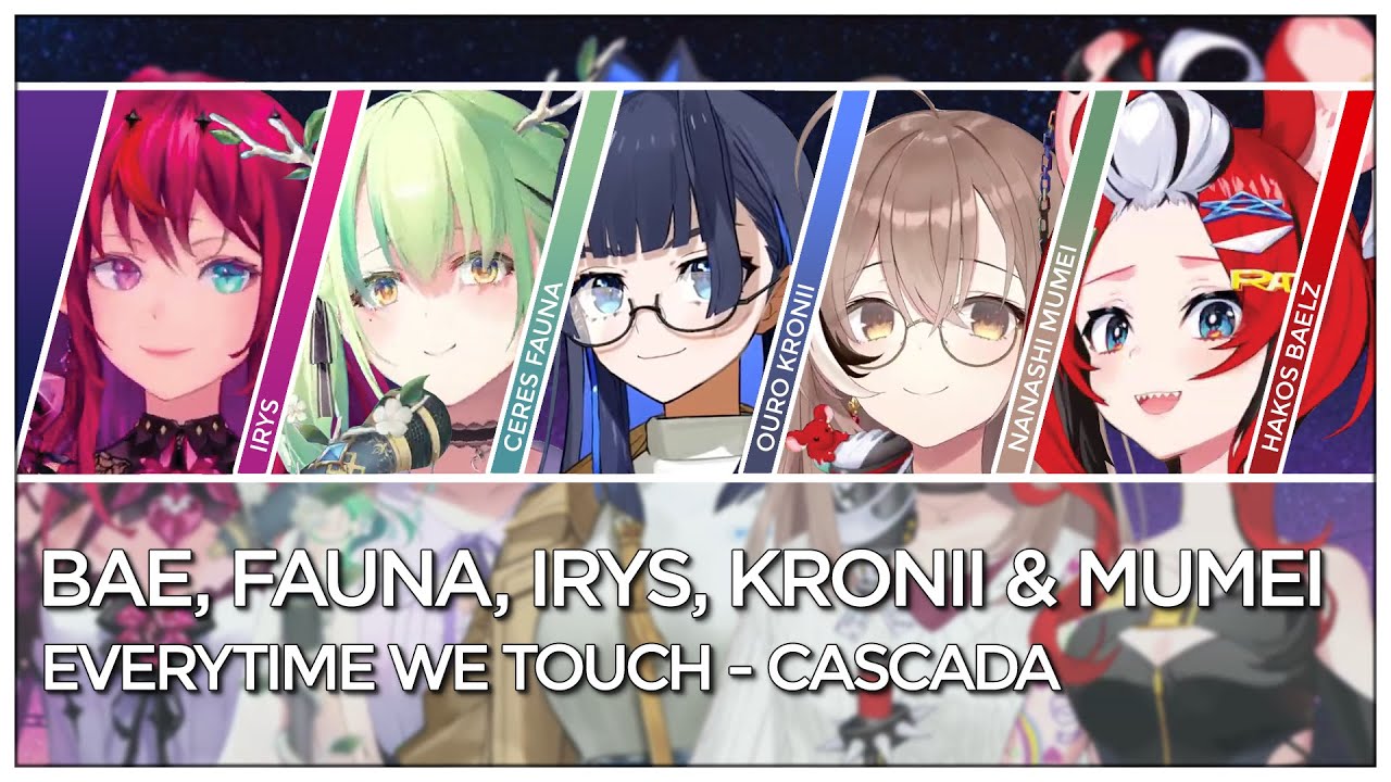 CouncilRyS / HoloPromise [Bae, Fauna, IRyS, Kronii & Mumei] - Everytime we Touch (Mashup Edit/Mix)