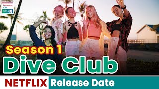 Dive Club Season 1 Release Date and Other Details - Trending on Netflix