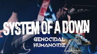 SYSTEM OF A DOWN | Genocidal Humanoidz | 4k60p