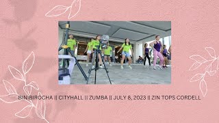 BINIBIROCHA || CITYHALL || ZUMBA || JULY 8, 2023 || ZIN TOPS CORDELL