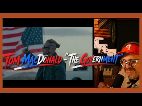 Tom MacDonald - "The Government"...Reaction