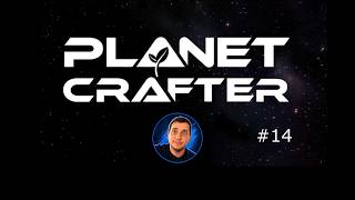 Planet Crafter #14 Terraforming 123 MTI !