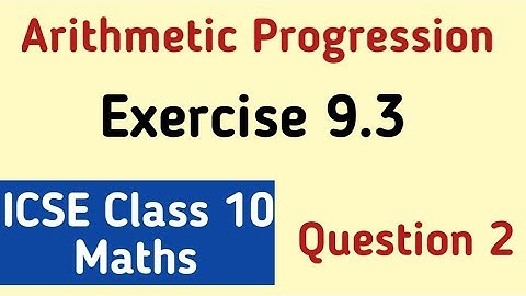 ICSE Class 10 Ex 9.3 Q 2 | M L Aggarwal Class 10 Ex 9.3 Question  2 | Arithmetic Progression