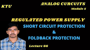SHORT CIRCUIT PROTECTION AND FOLDBACK PROTECTION || KTU || MALAYALAM
