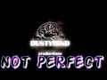 NOT PERFECT (Official Video)