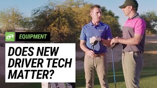 Does new driver tech matter?
