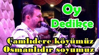 Oy Dedikçe & Çamlıdere Köyümüz - Umut Çakır #oydedikçe #çamlıdere#oyunhavaları Resimi