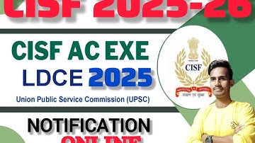 CISF AC (EXE) LDCE 2026 Recruitment Notification Released, Online for by Semir