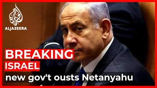 Israeli parliament votes to end Netanyahu's 12year rule