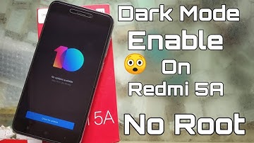 Finally Dark Mode Enable On Redmi 5a - 100% Working - Full Review