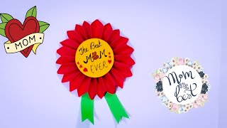 Mother's day carft - DIY Paper badge ll How to make mother's day badge ll The best mom ever