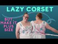 I Made a Plus Size Lazy Corset | Regency Stays