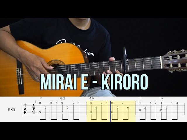 Mirai e (SAYANG) - Kiroro - Fingerstyle Guitar Tutorial TAB + Chord + Lyrics class=
