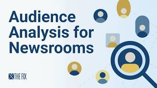 Audience Analysis for Newsrooms / A practical guide for media teams