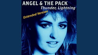 Thunder, Lightning (Extended Version) - Angel & The Pack