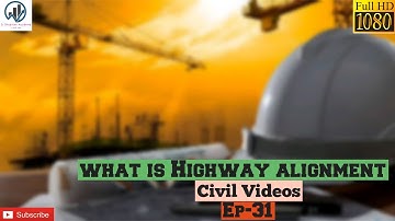 What is Highway Alignment | Civil Videos | Ep-31