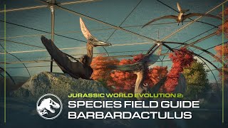 Species Field Guide | Barbaridactylus | Jurassic World Evolution 2: Late Cretaceous Pack