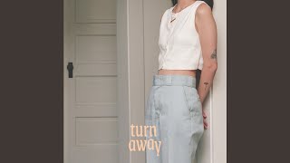 Turn Away