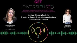 Episode #15: Diversity by Design: Crafting Inclusive Products and Marketing Strategies