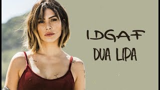 Dua lipa - IDGAF #dualipa #musica #tradução #fyyyyyyyyyyy