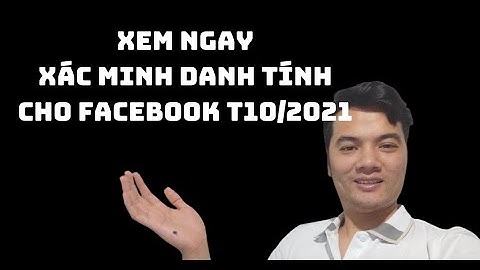 Xác Minh Danh Tính Facebook Vô Cùng Đơn Giản Với Via Kích XMDT - Hướng Dẫn XMDT Từ A Đến Z