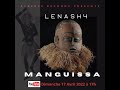 Lenash4  manguissa coming soon