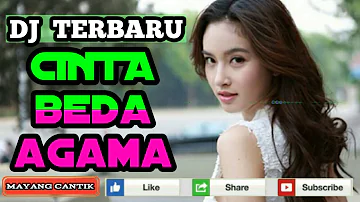 DJ TERBARU CINTA BEDA AGAMA #MANTAP JIWA