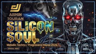 Armin Touran - Silicon Soul (Official Video) | Melodic Techno / Progressive House 2026