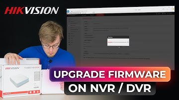 3 WAYS TO UPGRADE FIRMWARE ON HIKVISION NVR / DVR 2022: WEB, IVMS, BATCH