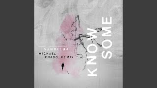 Know Some (Michael Prado Remix) - Michael Prado