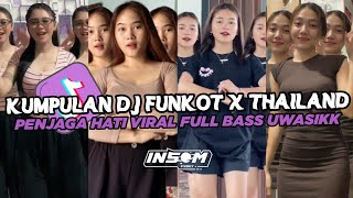 DJ FUNKOT X THAILAND PENJAGA HATI | DJ FUNKOT VIRAL TIK TOK TERBARU 2024 FULL BASS