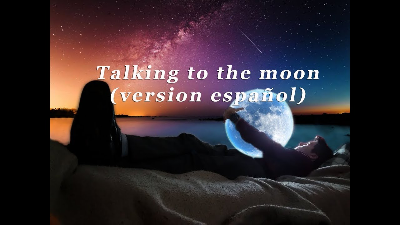 Talking to the moon - Bruno Mars (Cover Spanish Version)