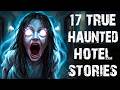 17 True Disturbing Hotel Ghost Scary Stories | Real Haunted Hotel Horror Stories To Fall Asleep To