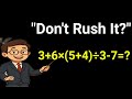 "Most People Get This Wrong! 3+6×(5+4)÷3-7=?#MathChallenge