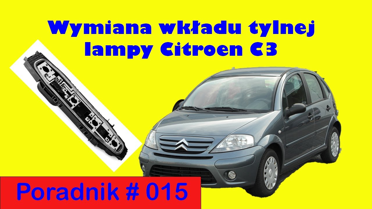 Wymiana Wkładu Tylnej Lampy Citroen C3 - Youtube