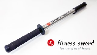 fitness sword - mehr Körperspannung, mehr Selbst-Bewusstsein