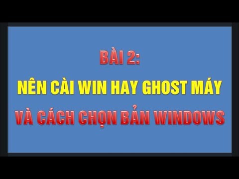 Cài win là gì? Ghost là gì? Nên cài lại Windows hay ghost?