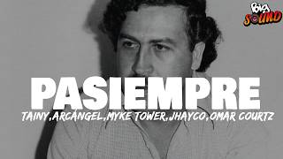 PASIEMPRE - Tainy, Arcangel, Myke Towers, Jhayco, Omar Courtz, Arca (Letra)