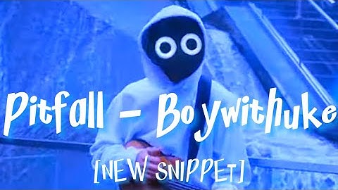 Pitfall - Boywithuke [NEW SNIPPET] (Unreleased Song Snippet)