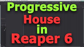 Progressive House in Reaper 6 (2021-12-03)