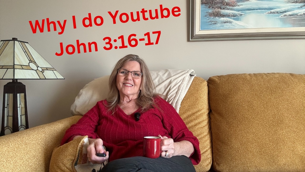 John 3:16-17 | Why I Do YouTube