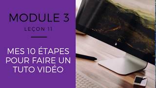 Mes 10 étapes pour faire un tuto vidéo professionnel