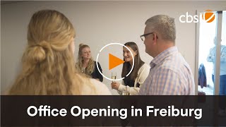Cbs Niederlassung Freiburg Eröffnung Des Neuen Büros Cbs Corporate Business Solutions